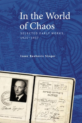 In the World of Chaos: Selected Early Works by Singer, Isaac Bashevis