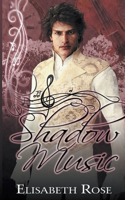 Shadow Music by Rose, Elisabeth