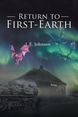 Return to First-Earth by Johnson, L. E.