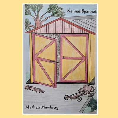 Nanna's Spanna's by Mowbray, Mathew