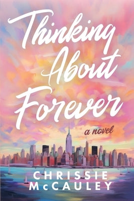 Thinking About Forever by McCauley, Chrissie