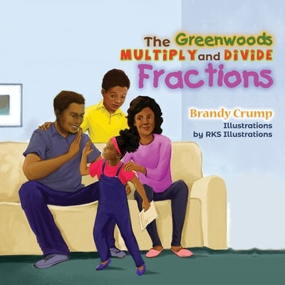 The Greenwoods Multiply and Divide Fractions by Illustrations, Rks