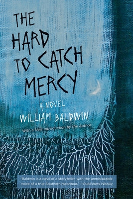 The Hard to Catch Mercy by Baldwin, William