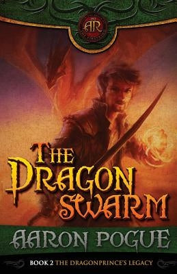 The Dragonswarm by Pogue, Aaron
