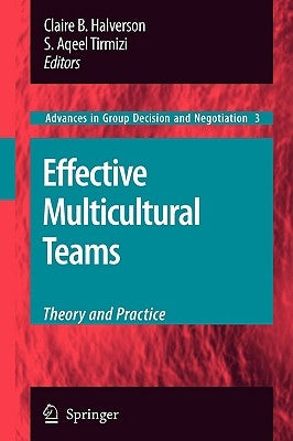 Effective Multicultural Teams: Theory and Practice by Halverson, Claire B.