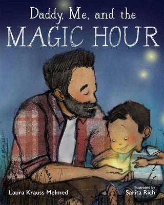 Daddy, Me, and the Magic Hour by Melmed, Laura Krauss