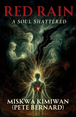 Red Rain - A Soul Shattered by Bernard, Pete