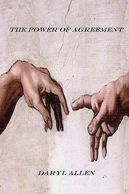 The Power of Agreement by Allen, Daryl