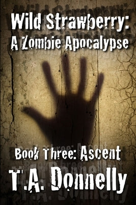 Wild Strawberry: Book 3 Ascent by Donnelly, T. a.