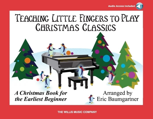 Teaching Little Fingers to Play Christmas Classics: Piano Solos with Optional Teacher Accompaniments [With CD (Audio)] by Hal Leonard Corp