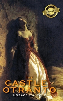 The Castle of Otranto (Deluxe Library Edition) by Walpole, Horace