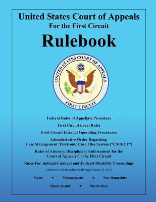 Rulebook: United States Court of Appeals: For the First Circuit by Appeals, United States Court of