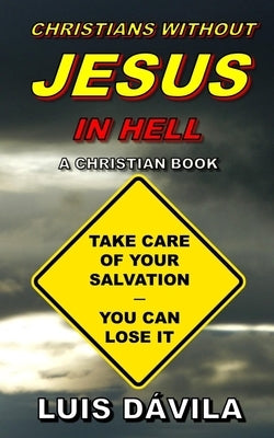 Christians Without Jesus in Hell by Books, 100 Jesus