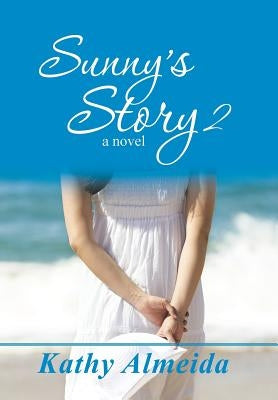 Sunny's Story 2 by Almeida, Kathy