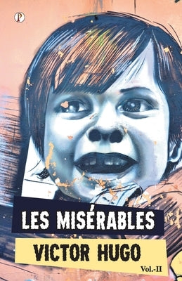 Les Miserables Vol II by Hugo, Victor