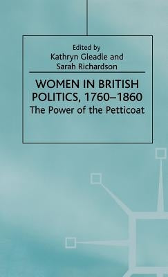 Women in British Politics, 1780-1860: The Power of the Petticoat by Na, Na