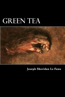 Green Tea by Sheridan Le Fanu, Joseph Thomas