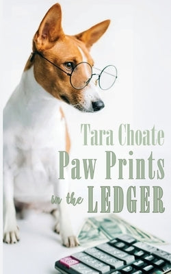 Paw Prints in the Ledger by Choate, Tara