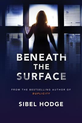 Beneath the Surface by Hodge, Sibel