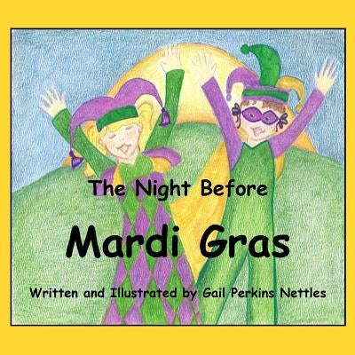 The Night Before Mardi Gras by Nettles, Gail Perkins