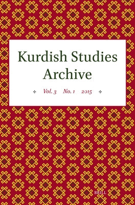 Kurdish Studies Archive: Vol. 3 No. 1 2015 by Van Bruinessen, Martin