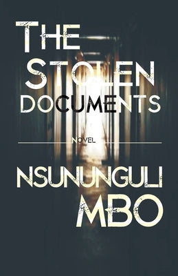 The Stolen Documents by Mbo, Nsununguli