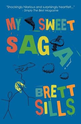 My Sweet Saga by Sills, Brett