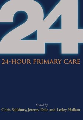 24 Hour Primary Care by Salisbury, Chris