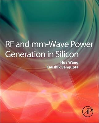 RF and MM-Wave Power Generation in Silicon by Wang, Hua