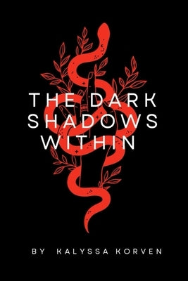 The Dark Shadows Within by Korven, Kalyssa