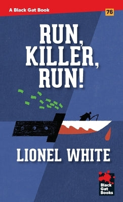 Run, Killer, Run! by White, Lionel