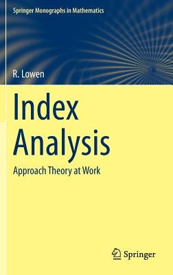 Index Analysis: Approach Theory at Work by Lowen, R.
