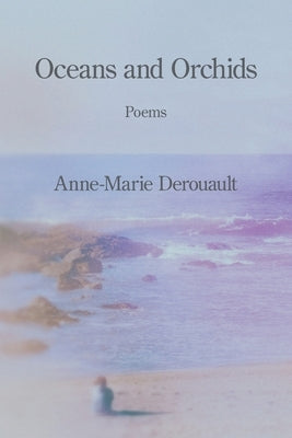 Oceans and Orchids by Derouault, Anne-Marie