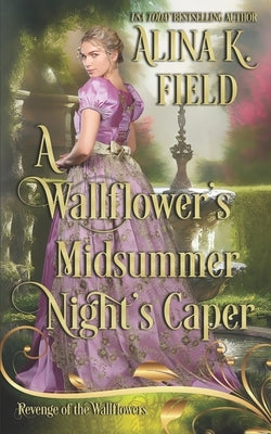 A Wallflower's Midsummer Night's Caper by Revenge, Wallflowers