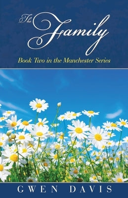 The Family: Book Two in the Manchester Series by Davis, Gwen