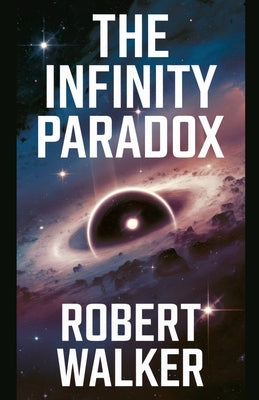 The Infinity Paradox by Walker, Robert