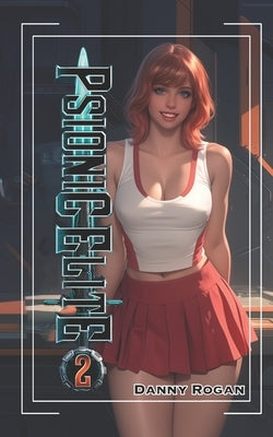 Psionic Elite 2 by Rogan, Danny