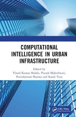 Computational Intelligence in Urban Infrastructure by Kumar Shukla, Vinod