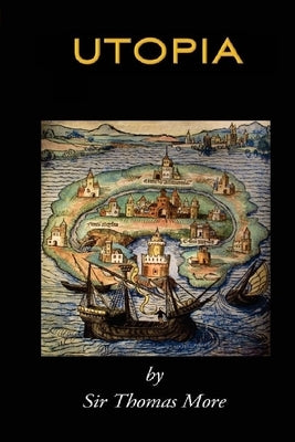 Utopia Illustrated by More, Thomas
