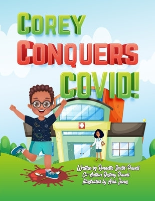 Corey Conquers Covid! by Powell, Destiny