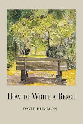 How to Write a Bench by Hummon, David