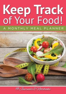 Keep Track of Your Food! A Monthly Meal Planner by @. Journals and Notebooks