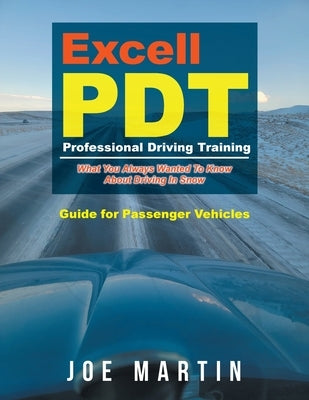 Excell PDT Professional Driving Training: Guide for Passenger Vehicles by Martin, Joe
