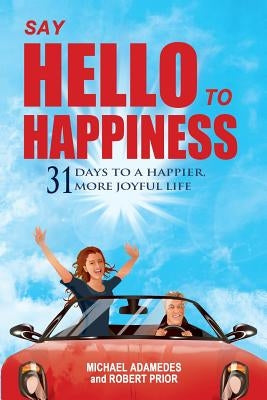 Say Hello To Happiness by Prior, Robert Michael