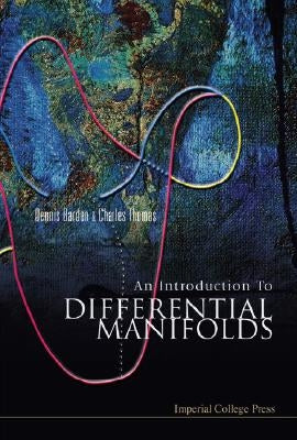 An Introduction to Differential Manifolds by Barden, Dennis