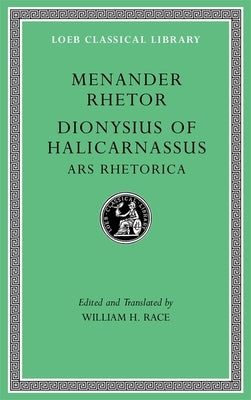 Menander Rhetor. Dionysius of Halicarnassus, Ars Rhetorica by Rhetor, Menander