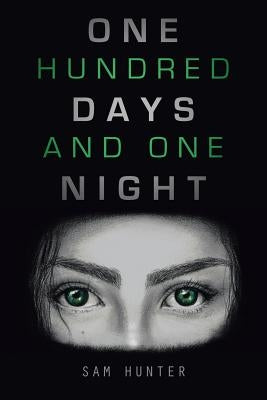 One Hundred Days and One Night by Hunter, Sam