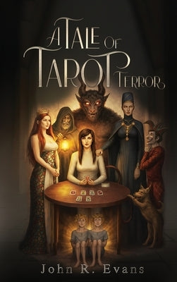 A Tale of Tarot Terror: A Supernatural Thriller of Vengeance and Arcane Magic by R. Evans, John