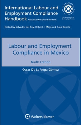 Labour and Employment Compliance in Mexico by Vega Gómez, Oscar de la