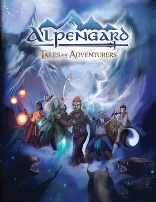 Alpengard: Tales and Adventurers by Benson, Phillip S.